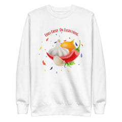 Funny Sweatshirt Chili Crisp on Everything Chilis Garlic Unisex Premium Sweatshirt