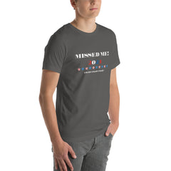 Trump 2024 Missed Me FIGHT Unisex t-shirt Regular and Plus Sizes