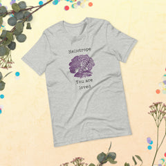 Victorian Language Heliotrope You are Loved Unisex t-shirt