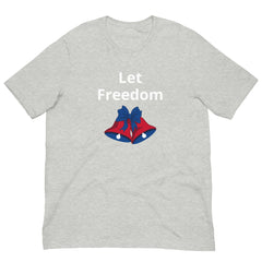 Patriotic 4th of July USA Let Freedom Ring Unisex Short Sleeve T-Shirt Independance Day