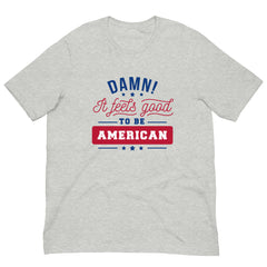 Patriotic American Pride It Feels Good to be American Short Sleeve Crew Neck Unisex t-shirt