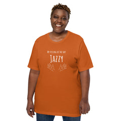 Funny T-shirt My Feeling of the Day - Jazzy Unisex t-shirt