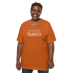 Funny T-shirt My Feeling of the Day - Organized Unisex t-shirt