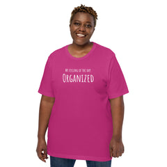 Funny T-shirt My Feeling of the Day - Organized Unisex t-shirt