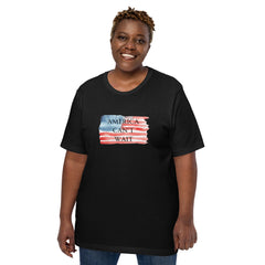 American Pride America Can't Wait Unisex t-shirt USA American Flag Color