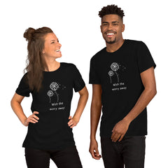 Dandelion Wishes Wish the Worry Away Unisex t-shirt gift for dandelion blowers