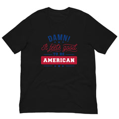 Patriotic American Pride It Feels Good to be American Short Sleeve Crew Neck Unisex t-shirt