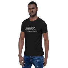 Funny Tee for Avoidance Prone Unisex Short Sleeve Crew Neck T-Shirt gift for procrastinator