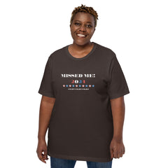 Trump 2024 Missed Me FIGHT Unisex t-shirt Regular and Plus Sizes