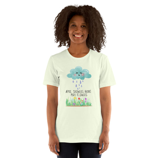 April Showers bring May Flowers Unisex Short Sleeve Crew Neck t-shirt gift for her Mother's Day gift for gardener Reg and Plus Size