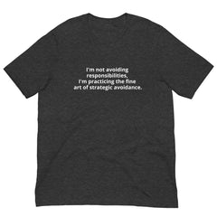 Funny Tee for Avoidance Prone Unisex Short Sleeve Crew Neck T-Shirt gift for procrastinator