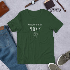 Funny T-shirt My Feeling of the Day - Prickly Cactus Unisex t-shirt