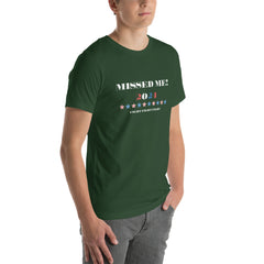 Trump 2024 Missed Me FIGHT Unisex t-shirt Regular and Plus Sizes