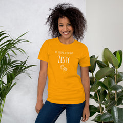 Funny T-shirt My Feeling of the Day - Zesty Lemon Unisex t-shirt