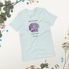 Victorian Language Heliotrope You are Loved Unisex t-shirt