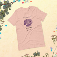 Victorian Language Heliotrope You are Loved Unisex t-shirt