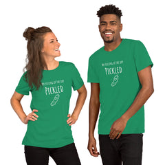 Funny T-shirt My Feeling of the Day - Pickled Pickle Unisex t-shirt