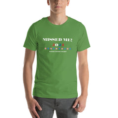 Trump 2024 Missed Me FIGHT Unisex t-shirt Regular and Plus Sizes