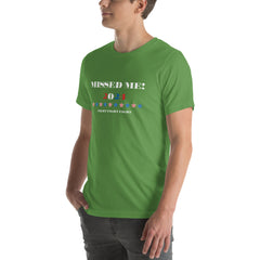 Trump 2024 Missed Me FIGHT Unisex t-shirt Regular and Plus Sizes