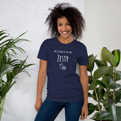 Funny T-shirt My Feeling of the Day - Zesty Lemon Unisex t-shirt