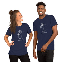 Dandelion Wishes Wish the Worry Away Unisex t-shirt gift for dandelion blowers