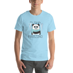 Funny T-shirt I'm literally freezing Unisex t-shirt gift for someone whos always cold