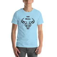 Funny Sweatshirt No Bull Unisex t-shirt gift for someone who doesn't take it from anyone