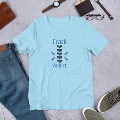 Crack Addict Unisex t-shirt gift for chiropractor