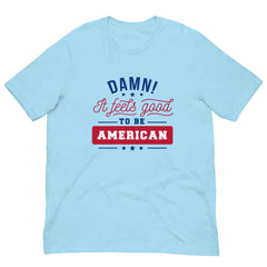 Patriotic American Pride It Feels Good to be American Short Sleeve Crew Neck Unisex t-shirt