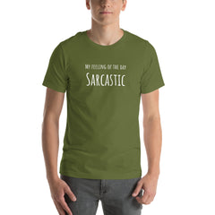 Funny T-shirt My Feeling of the Day - Sarcastic Unisex t-shirt