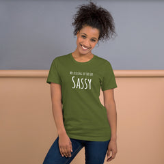 Funny T-shirt My Feeling of the Day - Sassy Unisex t-shirt