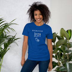 Funny T-shirt My Feeling of the Day - Zesty Lemon Unisex t-shirt