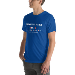 Trump 2024 Missed Me FIGHT Unisex t-shirt Regular and Plus Sizes