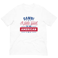 Patriotic American Pride It Feels Good to be American Short Sleeve Crew Neck Unisex t-shirt