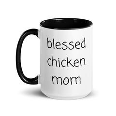 Blessed Chicken Mom Ceramic 15oz Mug with Color Inside gift for someone who has chickens