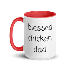 Blessed Chicken Dad Ceramic 15oz Mug with Color Inside gift for someone who has chickens