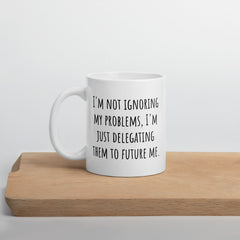 Funny Procastinator Ceramic White glossy mug gift for procastination