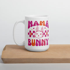 Mama Bunny Easter Happy Easter Bunny White Ceramic Glossy Mug gift for mom Mother's Day