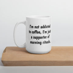 Funny Coffee Addict Ceramic White glossy mug for Coffee Lovers