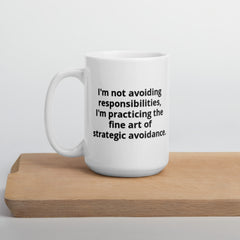 Funny Mug for Avoidance Prone Ceramic White glossy mug gift for procrastinator 2