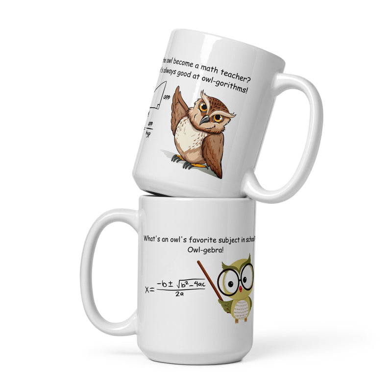 Funny Math T-shirt Owl Algorithm Algebra White 15oz ceramic glossy mug gift for someone who loves math Math Teacher