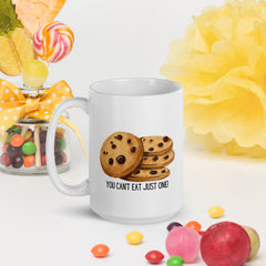 Funny Mug Cookies Can't have Just One Cookie White glossy mug Gift for someone who loves to bake