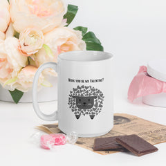 Wool you be my Valentine? Ceramic 15 oz White glossy mug gift for Valentine's Day