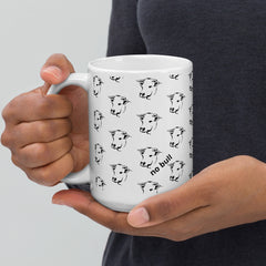 No Bull All-over Bull Cow print White 15oz Ceramic Mug gift for someone who doesn't give a bull