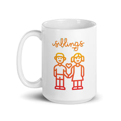 Siblings Sister Brother 15oz White glossy mug gift for brother sister National Siblings Day