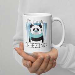 Funny Mug I'm literally freezing White Ceramic 15oz glossy mug gift for someone whos always cold