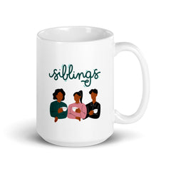 Siblings Sisters Brothers 15oz White glossy mug gift for brother sister National Siblings Day