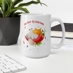 Funny Mug Chili Crisp on Everything Chilis Garlic Ceramic 15oz White glossy mug