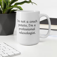 Funny Couch Potato White Ceramic Mug for someone who loves to relax Relaxologist