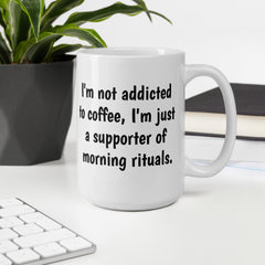 Funny Coffee Addict Ceramic White glossy mug for Coffee Lovers